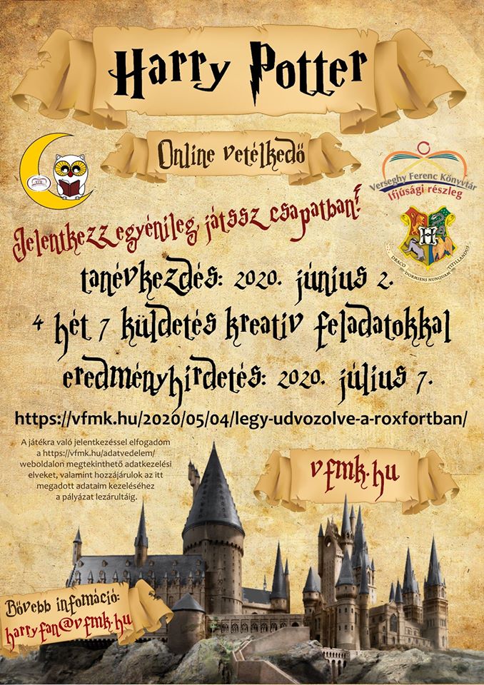 Harry Potter online vetélkedő. Plakát. Tanévkezdés 2020.06.02. 4 hét 7 küldetés kreatív feladatokkal eredményhírdetés júlis 7. Bővebb információ harryfan@vfmk.hu