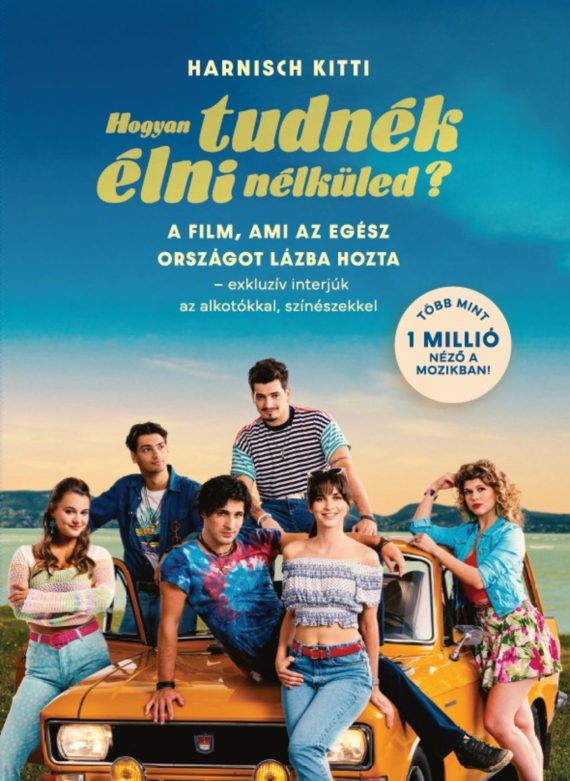 Harnisch Kitti - Hogyan tudnék élni nélküled - könyvborító