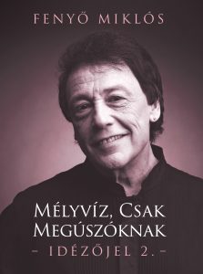Fenyő Miklós - Mélyvíz, csak megúszóknak - Idézőjel 2. - könyvborító